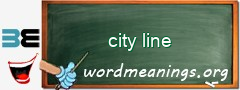 WordMeaning blackboard for city line